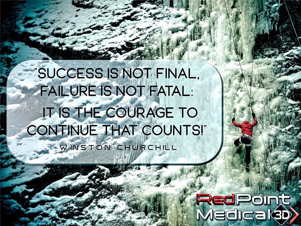 Success is not final. Failure is not fatal: it is the courage to continue that counts! - Winston Churchill